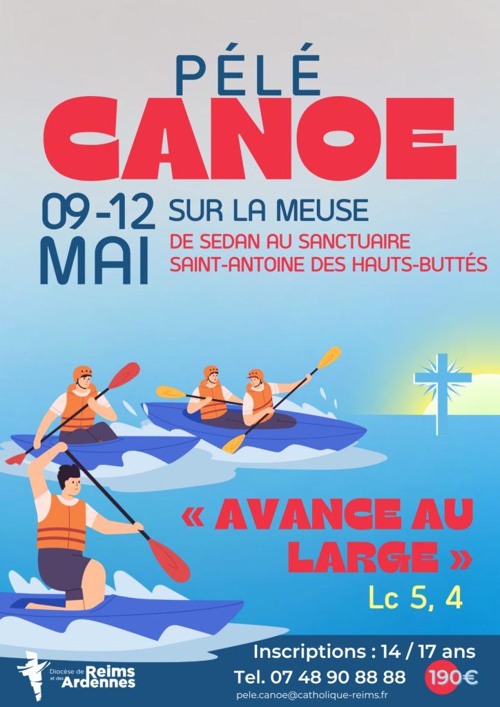 C’est parti pour le Pélé canoë sur la meuse de Sedan au Sanctuaire Saint-Antoine des Hauts-Buttés, du 9 au 12 mai 2024.